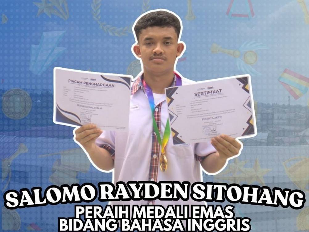 Selamat dan Sukses Kepada Salomo Rayden Sitohang - Peraih Medali Emas Bidang Bahasa Inggris