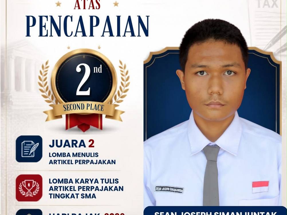 Selamat dan Sukses Kepada Sean Joseph Simanjuntak Yang Meraih Juara 2 omba Menulis Artikel Perpajakan pada Lomba Karya Tulis Artikel Perpajakan Tingkat SMA