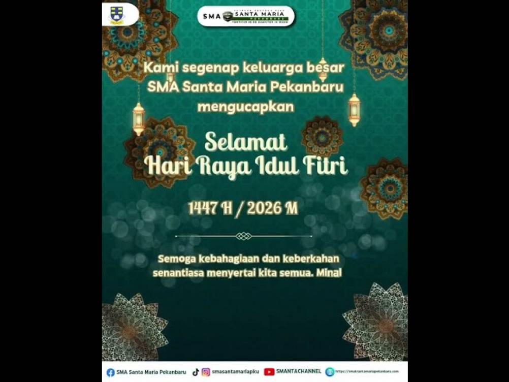 SMA Santa Maria Pekanbaru Mengucapkan Selamat Hari Raya Idul Fitri 1447 H