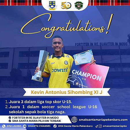 Selamat Dan Sukses Kepada Kevin Antonius Sihombing (XI J) - Sepak Bola