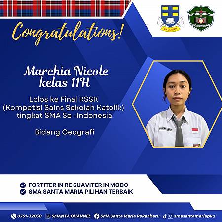 Selamat Kepada Marchia Kelas Xi H Yang Berhasil Masuk Final Kompetisi Sains Nasional Katolik (KSNK) Bidang Geografi.