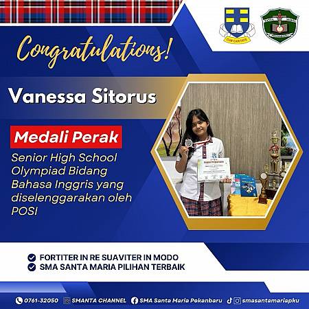 Selamat Kepada Vanessa Sitorus, Siswi Kelas XI H, Yang Berhasil Meraih Medali Perak Pada Senior High School Olympiad Bidang Bahasa Inggris Yang Diselenggarakan Oleh POSI
