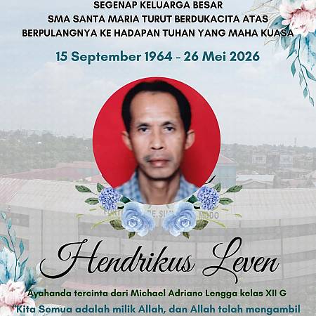 Keluarga Besar SMA Santa Maria Pekanbaru Turut Berduka Cita Atas Berpulangnya Bapak Hendrikus Leven