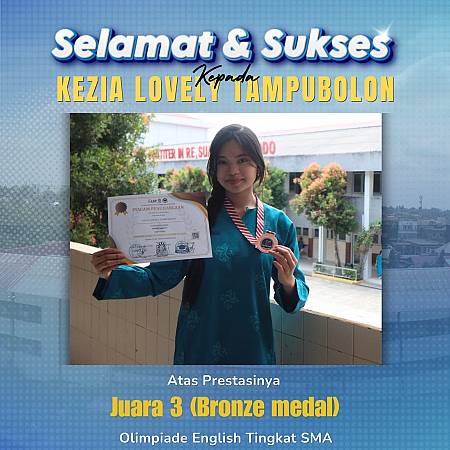 Selamat Kepada Kezia Lovely Sebagai Juara 3 Olimpiade English Tingkat SMA Dalam Ajang Diponegoro Student Competition