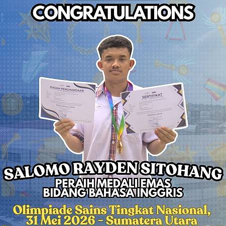 Selamat dan Sukses Kepada Salomo Rayden Sitohang - Peraih Medali Emas Bidang Bahasa Inggris