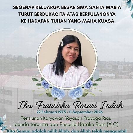 Keluarga Besar SMA Santa Maria Pekanbaru Turut Berdukacita Atas Berpulangnya Ibu Fransiska Rosari Indah