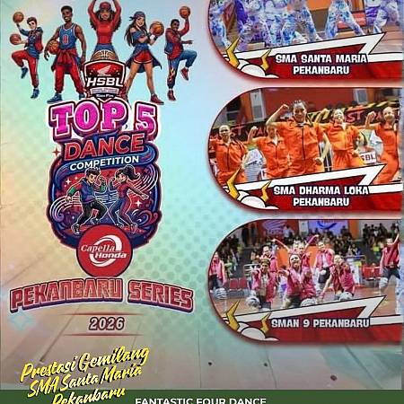 Selamat Buat Tim Dance SMA Santa Maria Berhasil Lolos Fantastic Four Dance Pada Event HSBL Pekanbaru Series