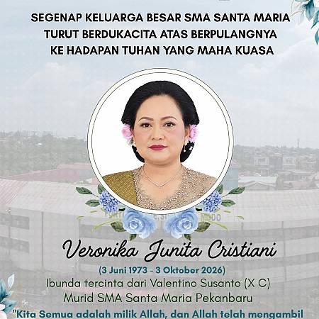 Segenap Keluarga Besar SMA Santa Maria Pekanbaru Turut Berdukacita Atas Berpulangnya Ibu Veronika Junita Cristiani