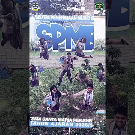 Raih Pendidikan Terbaik Dan Wujudkan Mimpimu Bersama Sma Santa Maria Pekanbaru - SMPB 2026