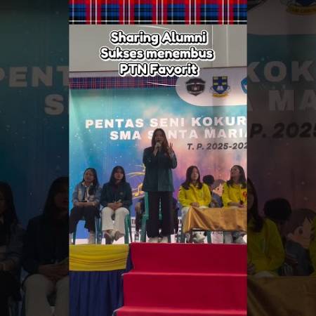 Sharing Alumnus SMA Santa Maria yang Sukses Menembus PTN Favorit